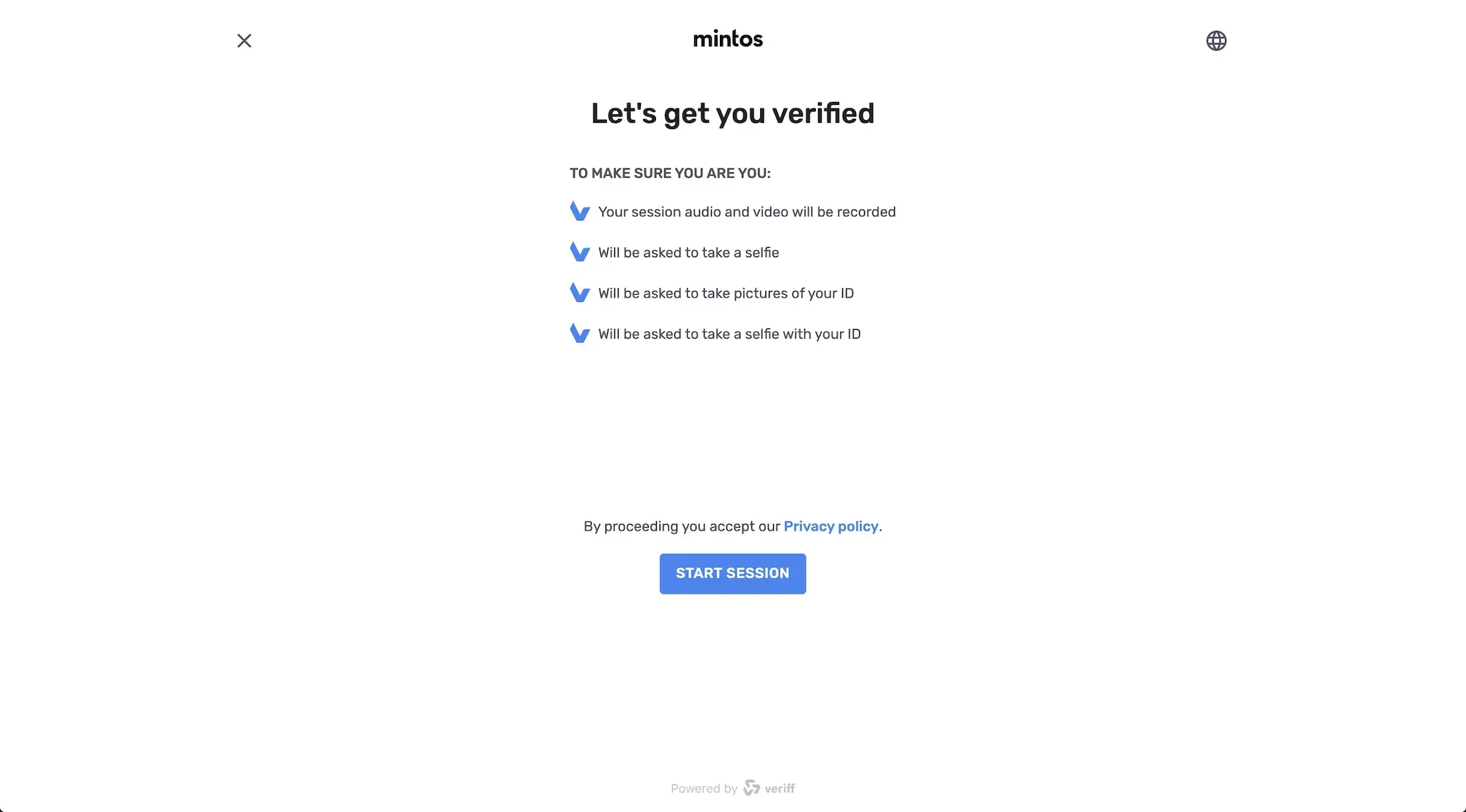 Mintos explains here that the audio and video of your session will be recorded, that you'll have to do a selfie, that you'll be asked to take your photo ID, as well as a selfie with it