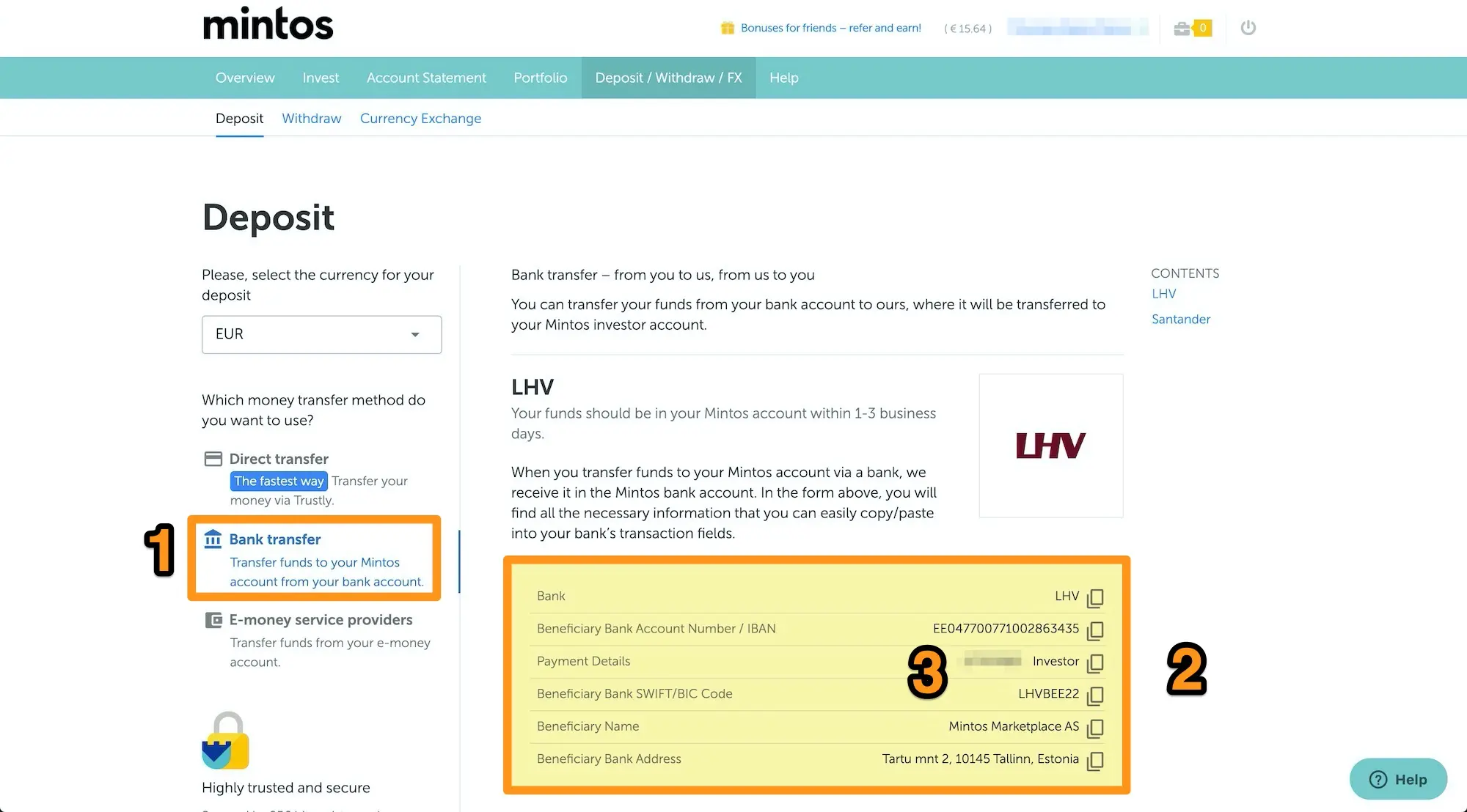 1/ Select 'Bank transfer', 2/ copy all the information in your e-banking, and 3/ don't forget to indicate your Mintos ID so that your funds go to your account (and not the neighbour's)