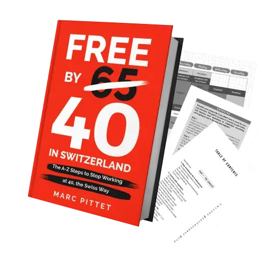 The book 'Free by 40 in Switzerland' by Marc Pittet